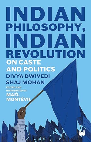 Seller image for Indian Philosophy, Indian Revolution: On Caste and Politics for sale by Vedams eBooks (P) Ltd