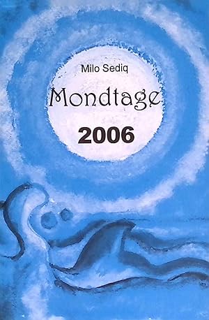 Imagen del vendedor de Mondtage 2006 : Ein Wellness-Kalender mit und um den Mond. a la venta por books4less (Versandantiquariat Petra Gros GmbH & Co. KG)