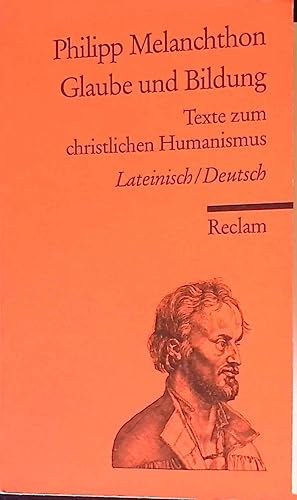 Seller image for Glaube und Bildung. Texte zum christlichen Humanismus. Lateinisch/ Deutsch. Universal-Bibliothek, Nr.8609 for sale by books4less (Versandantiquariat Petra Gros GmbH & Co. KG)