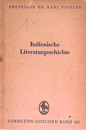Bild des Verkufers fr Italienische Literaturgeschichte. Sammlung Gschen ; Bd. 125 zum Verkauf von books4less (Versandantiquariat Petra Gros GmbH & Co. KG)