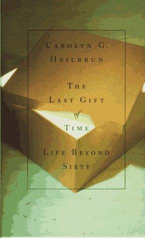 Image du vendeur pour The Last Gift of Time: Life Beyond Sixty mis en vente par WeBuyBooks