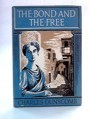 Seller image for The Bond And The Free for sale by World of Rare Books