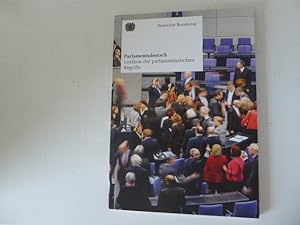 Imagen del vendedor de Parlamentsdeutsch. Lexikon der parlamentarischen Begriffe. Softcover a la venta por Deichkieker Bcherkiste