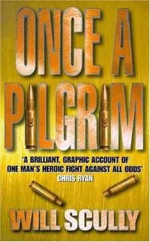 Image du vendeur pour Once a Pilgrim: The True Story of Man's Courage Under Rebel Fire mis en vente par WeBuyBooks