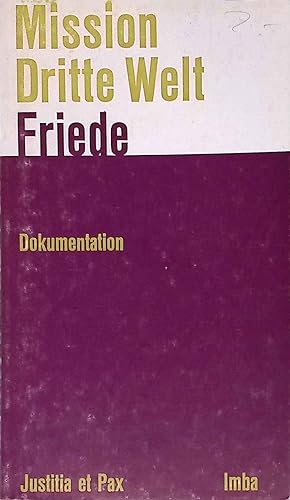 Seller image for Mission, Dritte Welt, Friede : Dokumentation f. d. Synode 72. Justitia et pax for sale by books4less (Versandantiquariat Petra Gros GmbH & Co. KG)