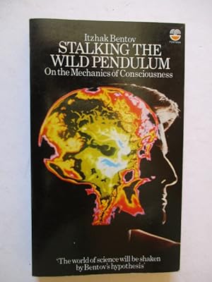 Bild des Verkufers fr Stalking the Wild Pendulum: On the Mechanics of Consciousness zum Verkauf von GREENSLEEVES BOOKS