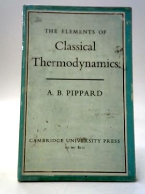 Seller image for Elements of Classical Thermodynamics For Advanced Students of Physics for sale by World of Rare Books