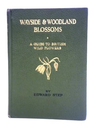 Seller image for Wayside and Woodland Blossoms, First Series for sale by World of Rare Books