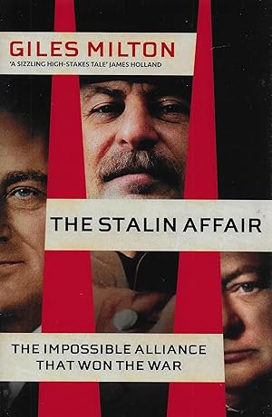 HAND SIGNED The Stalin Affair: The Allies' Secret Mission to Wartime Moscow