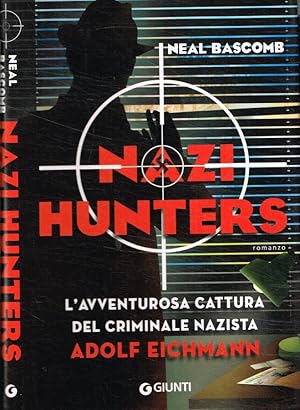 Seller image for Nazi hunters L'incredibile cattura del criminale nazista Eichmann for sale by Biblioteca di Babele