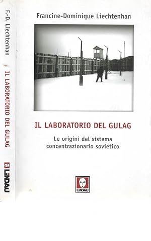 Bild des Verkufers fr Il laboratorio del Gulag Le origini del sistema concentrazionario sovietico zum Verkauf von Biblioteca di Babele
