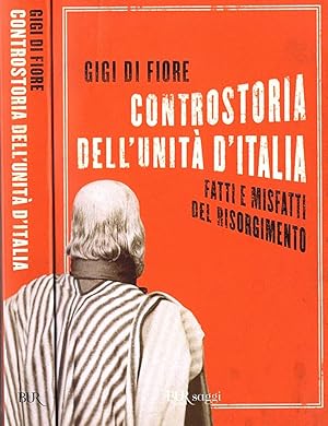 Bild des Verkufers fr Controstoria dell' Unit d' Italia Fatti e misfatti del Risorgimento zum Verkauf von Biblioteca di Babele