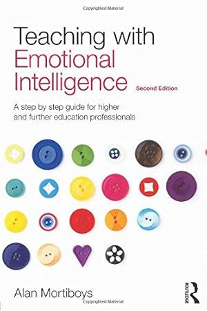 Imagen del vendedor de Teaching with Emotional Intelligence: A step-by-step guide for Higher and Further Education professionals a la venta por WeBuyBooks