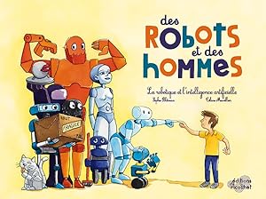 DES ROBOTS ET DES HOMMES: Robotique et intelligence artificielle