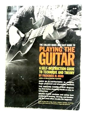 Bild des Verkufers fr The Collier Quick And Easy Guide To Playing The Guitar (A Collier Books Original) zum Verkauf von World of Rare Books