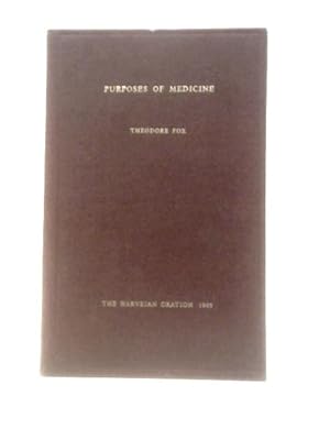 Bild des Verkufers fr Purposes of Medicine The Harveian Oration of 1965 zum Verkauf von World of Rare Books