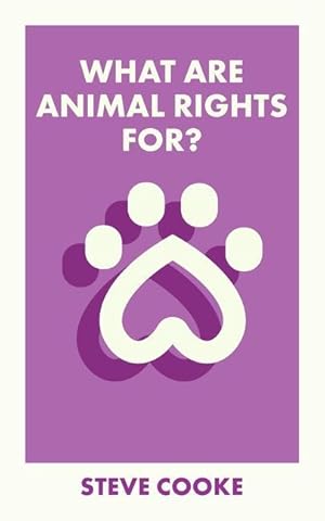 Bild des Verkufers fr What Are Animal Rights For? zum Verkauf von moluna