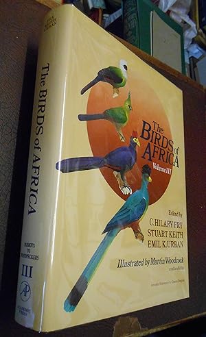 Bild des Verkufers fr The Birds of Africa, Volume III: Parrots to Woodpeckers zum Verkauf von Chapter House Books (Member of the PBFA)