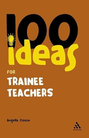 Seller image for 100 Ideas for Trainee Teachers: 2 (Continuum One Hundreds) for sale by WeBuyBooks