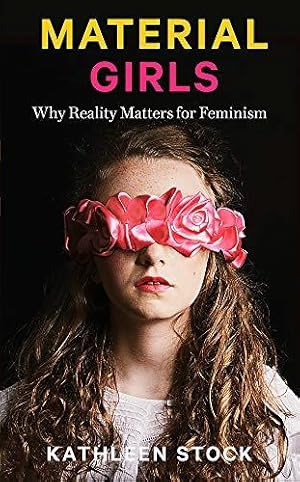Seller image for Material Girls: Why Reality Matters for Feminism for sale by WeBuyBooks