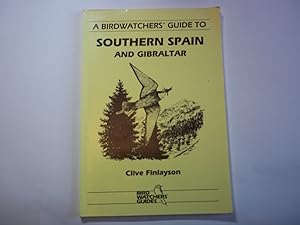 Seller image for A Birdwatchers' Guide to Southern Spain and Gibraltar: Site Guide (Where to Watch Guides) (Prion Birdwatchers' Guide Series) for sale by Carmarthenshire Rare Books
