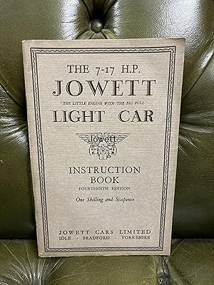 The 7-17 H.P. Jowett Light Car: Instruction Book [Fourteenth Edition]