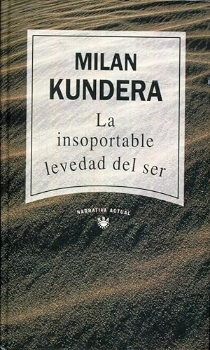 Seller image for La insoportable levedad del ser for sale by Rincn de Lectura