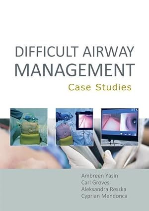 Bild des Verkufers fr Difficult Airway Management: Case Studies zum Verkauf von moluna