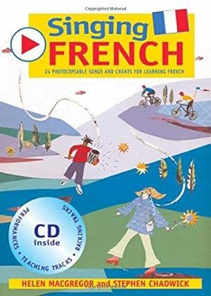 Imagen del vendedor de Singing French: 22 Photocopiable Songs and Chants for Learning French (Singing Languages) a la venta por WeBuyBooks 2