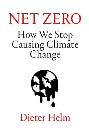 Bild des Verkufers fr Net Zero: How We Stop Causing Climate Change zum Verkauf von WeBuyBooks 2