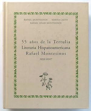 55 años de la Tertulia Literaria Hispanoamericana «Rafael Montesinos» 1952-2007