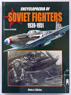 Image du vendeur pour Encyclopaedia of Soviet Fighters. 1939-1951 mis en vente par Il Tuffatore