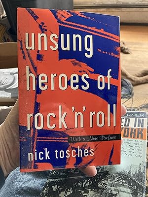 Image du vendeur pour Unsung Heroes Of Rock 'n' Roll: The Birth Of Rock In The Wild Years Before Elvis mis en vente par A.C. Daniel's Collectable Books