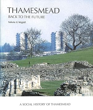 Seller image for Thamesmead: Back to the Future: A Social History of Thamesmead for sale by M Godding Books Ltd