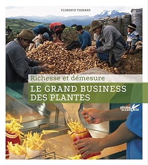 Seller image for Le Grand business des plantes: Richesse et dmesure for sale by Dmons et Merveilles