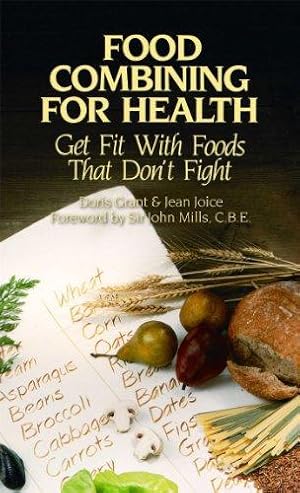 Bild des Verkufers fr Food Combining for Health: Get Fit with Foods That Don't Fight zum Verkauf von WeBuyBooks 2