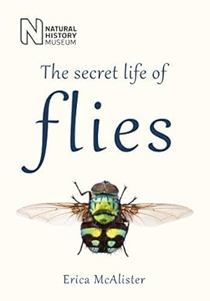 Bild des Verkufers fr The Secret Life of Flies zum Verkauf von WeBuyBooks