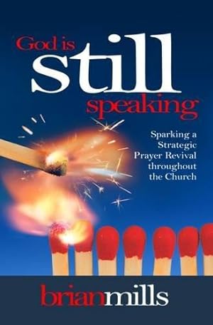 Seller image for God is Still Speaking: Sparking a Strategic Prayer Revival Throughout the Church for sale by WeBuyBooks