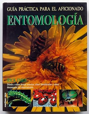 Guía práctica para el aficionado: Entomología