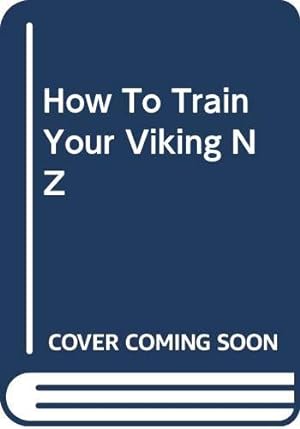 Seller image for How To Train Your Viking EXPORT WBD 2006 WORLD BOOK DAY for sale by WeBuyBooks 2