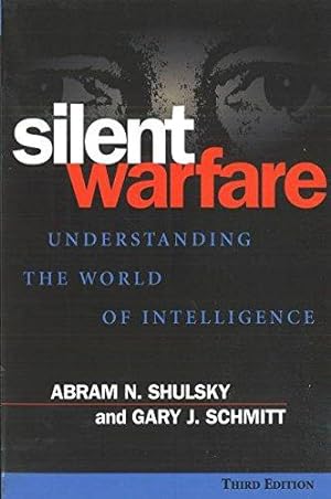 Bild des Verkufers fr Silent Warfare: Understanding the World of Intelligence, 3d Edition zum Verkauf von WeBuyBooks