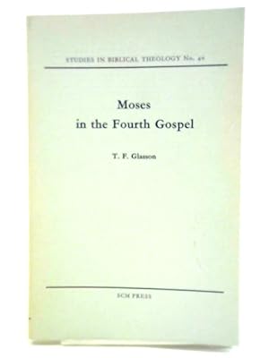 Immagine del venditore per Moses in the Fourth Gospel venduto da World of Rare Books