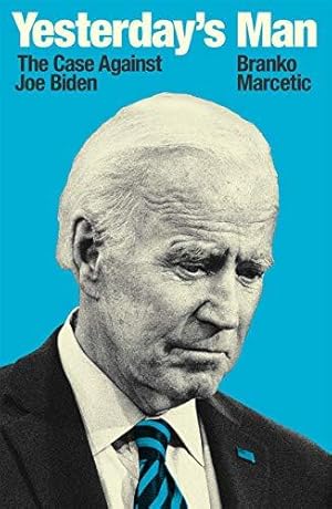 Imagen del vendedor de Yesterday's Man: The Case Against Joe Biden (Jacobin) a la venta por WeBuyBooks