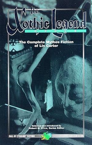 Bild des Verkufers fr The Xothic Legend Cycle: The Complete Mythos Fiction of Lin Carter: No 13 (Cthulhu cycle book) zum Verkauf von WeBuyBooks