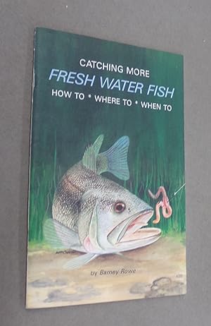 Immagine del venditore per Catching More Fresh Water Fish venduto da Baggins Book Bazaar Ltd