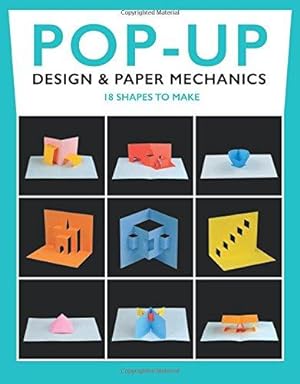 Seller image for Pop-Up Design & Paper Mechanics: 18 Shapes to Make for sale by WeBuyBooks
