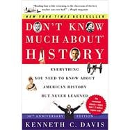 Seller image for Don't Know Much About History [30th Anniversary Edition]: Everything You Need to Know About American History but Never Learned for sale by eCampus