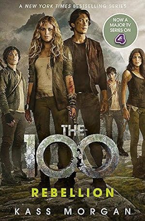 Seller image for Rebellion: The 100 Book Four for sale by WeBuyBooks 2
