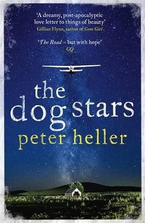 Seller image for The Dog Stars: The hope-filled story of a world changed by global catastrophe for sale by WeBuyBooks