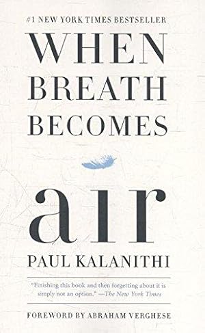 Seller image for When Breath Becomes Air for sale by WeBuyBooks